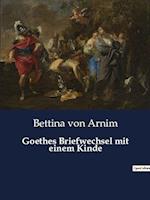 Goethes Briefwechsel mit einem Kinde