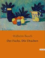 Der Fuchs. Die Drachen