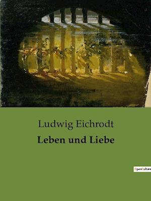 Leben und Liebe