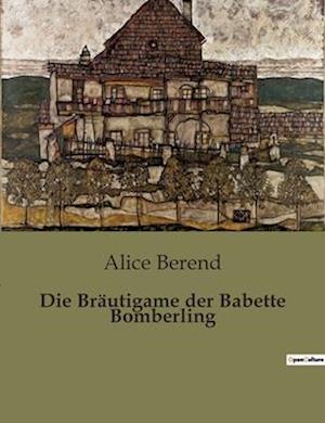 Die Bräutigame der Babette Bomberling