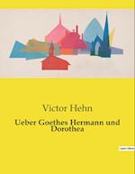 Ueber Goethes Hermann und Dorothea