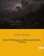 Josef Dietzgens philosophische Lehren