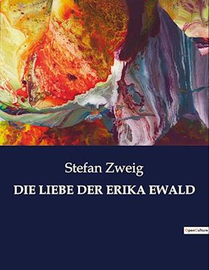 DIE LIEBE DER ERIKA EWALD