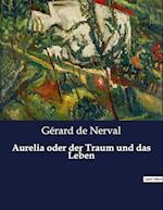 Aurelia oder der Traum und das Leben