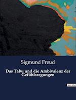 Das Tabu und die Ambivalenz der Gefühlsregungen