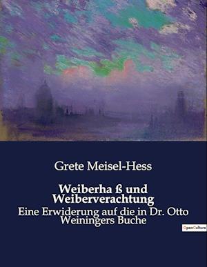 Weiberha ß und Weiberverachtung