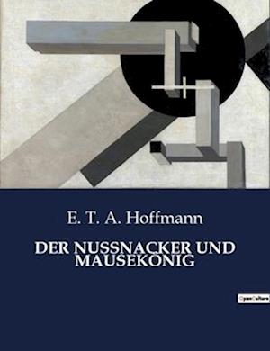 DER NUSSNACKER UND MAUSEKÖNIG