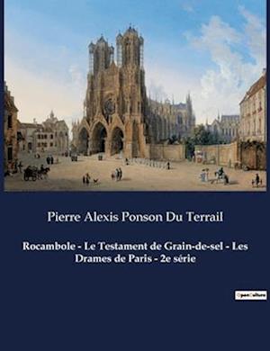 Rocambole - Le Testament de Grain-de-sel - Les Drames de Paris - 2e série