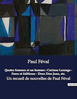 Quatre femmes et un homme : Corinne Lerouge - Force et faiblesse - Deux Don Juan, etc.