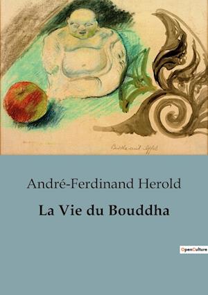 La Vie du Bouddha