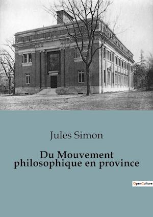 Du Mouvement philosophique en province