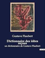 Dictionnaire des idées reçues