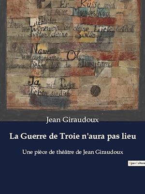 La Guerre de Troie n'aura pas lieu