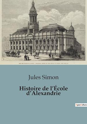 Histoire de l¿École d¿Alexandrie