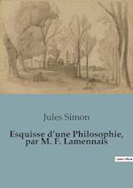 Esquisse d¿une Philosophie, par M. F. Lamennais