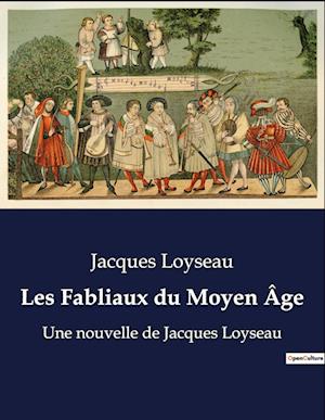 Les Fabliaux du Moyen Âge