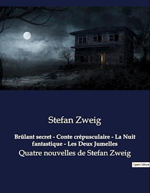 Brûlant secret - Conte crépusculaire - La Nuit fantastique - Les Deux Jumelles