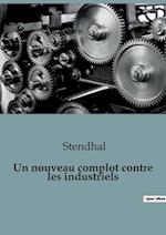 Un nouveau complot contre les industriels