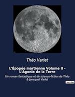 L'Épopée martienne Volume II - L'Agonie de la Terre