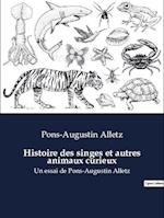 Histoire des singes et autres animaux curieux