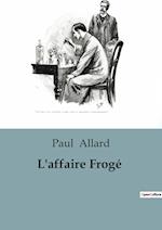 L'affaire Frogé