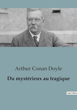 Du mystérieux au tragique