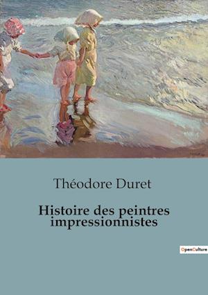 Histoire des peintres impressionnistes