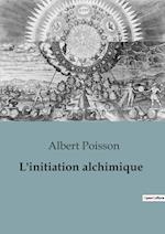 L'initiation alchimique