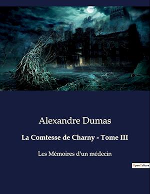 La Comtesse de Charny - Tome III