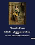 Robin Hood, le prince des voleurs - Tome I