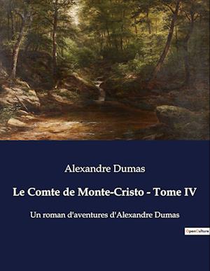 Le Comte de Monte-Cristo - Tome IV