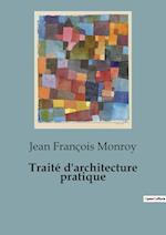 Traité d'architecture pratique