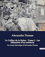 Le Collier de la Reine - Tome I - Les Mémoires d'un médecin