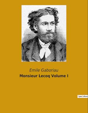 Monsieur Lecoq Volume I