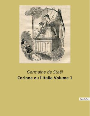 Corinne ou l'Italie Volume 1