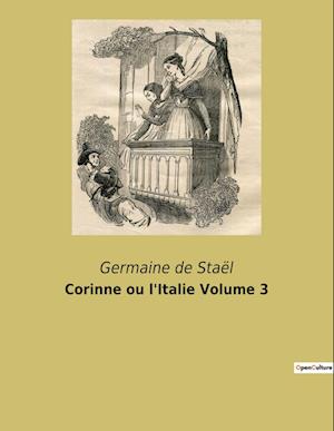 Corinne ou l'Italie Volume 3