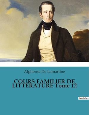 COURS FAMILIER DE LITTÉRATURE Tome 12