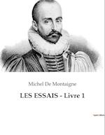 LES ESSAIS - Livre 1