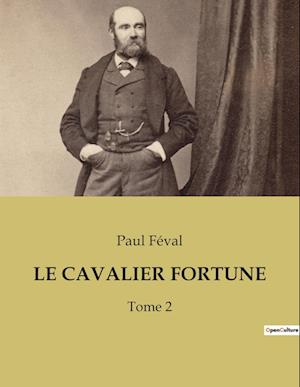 LE CAVALIER FORTUNE