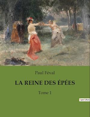 LA REINE DES ÉPÉES