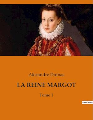 LA REINE MARGOT