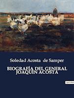 BIOGRAFÍA DEL GENERAL JOAQUÍN ACOSTA