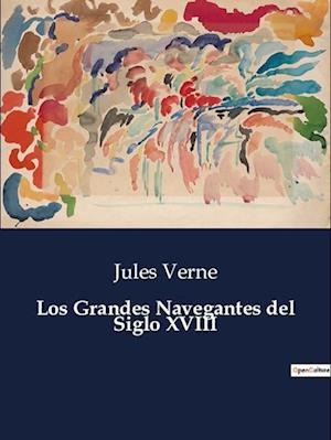 Los Grandes Navegantes del Siglo XVIII