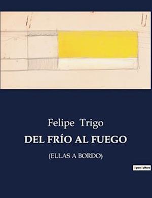 DEL FRÍO AL FUEGO