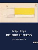 DEL FRÍO AL FUEGO