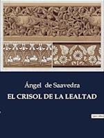 EL CRISOL DE LA LEALTAD