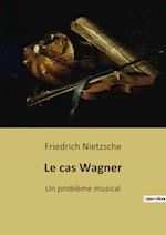 Le cas Wagner