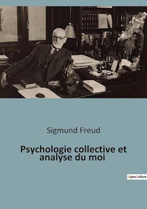 Psychologie collective et analyse du moi