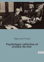 Psychologie collective et analyse du moi