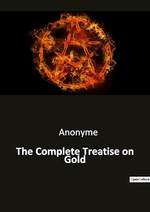 The Complete Treatise on Gold